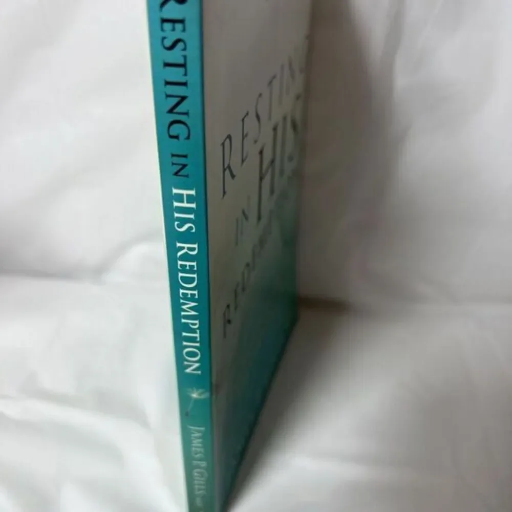Resting in His Redemption : The Basis of Prayer and the Christian Life by James‎